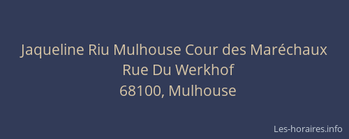 Jaqueline Riu Mulhouse Cour des Maréchaux