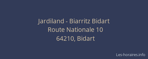 Jardiland - Biarritz Bidart