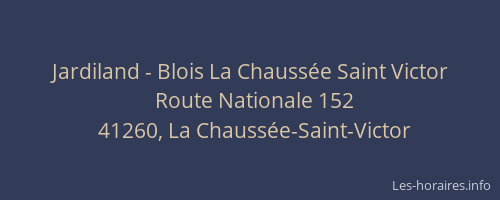 Jardiland - Blois La Chauss&eacute;e Saint Victor