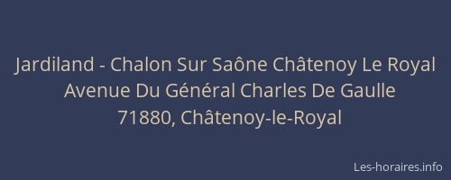 Jardiland - Chalon Sur Saône Châtenoy Le Royal