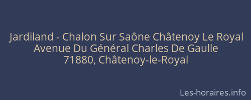 Jardiland - Chalon Sur Saône Châtenoy Le Royal