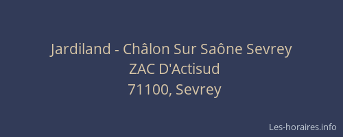 Jardiland - Châlon Sur Saône Sevrey