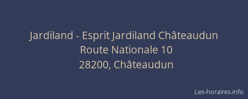 Jardiland - Esprit Jardiland Châteaudun