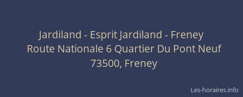 Jardiland - Esprit Jardiland - Freney