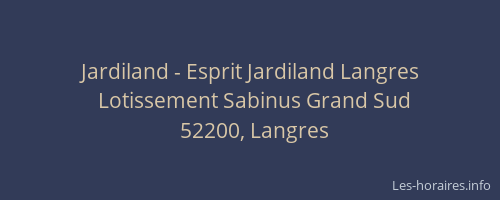 Jardiland - Esprit Jardiland Langres
