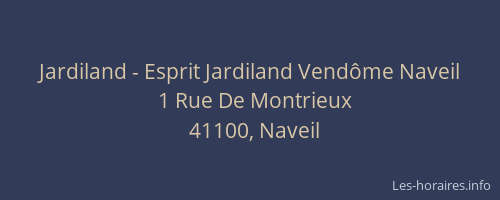 Jardiland - Esprit Jardiland Vend&ocirc;me Naveil