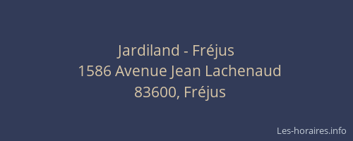 Jardiland - Fréjus