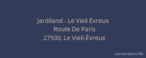 Jardiland - Le Vieil &Eacute;vreux
