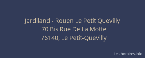 Jardiland - Rouen Le Petit Quevilly