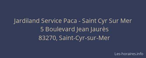 Jardiland Service Paca - Saint Cyr Sur Mer