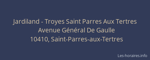 Jardiland - Troyes Saint Parres Aux Tertres