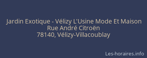 Jardin Exotique - Vélizy L'Usine Mode Et Maison