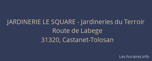 JARDINERIE LE SQUARE - Jardineries du Terroir