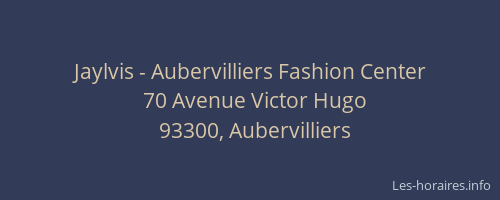 Jaylvis - Aubervilliers Fashion Center