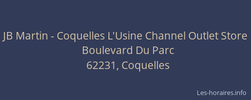 JB Martin - Coquelles L'Usine Channel Outlet Store