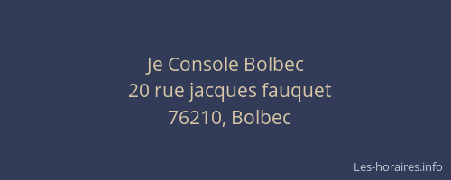 Je Console Bolbec