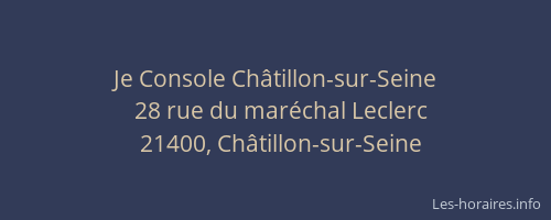 Je Console Ch&acirc;tillon-sur-Seine