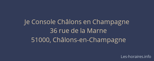 Je Console Châlons en Champagne