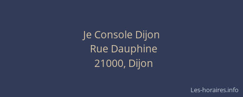 Je Console Dijon