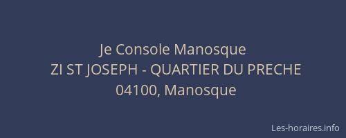 Je Console Manosque