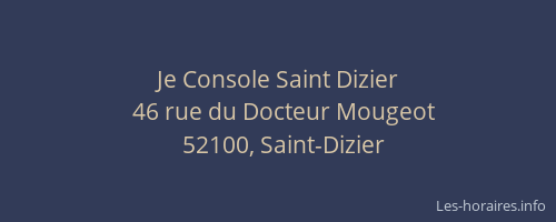 Je Console Saint Dizier