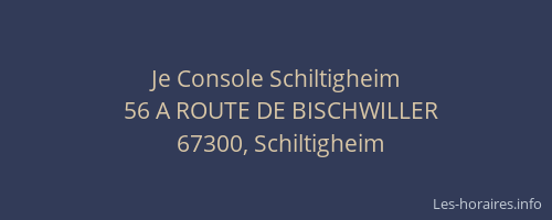 Je Console Schiltigheim