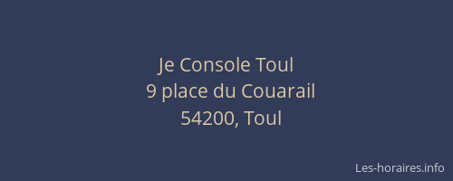 Je Console Toul