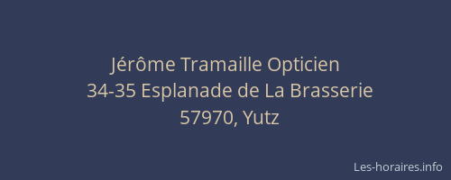 J&eacute;r&ocirc;me Tramaille Opticien