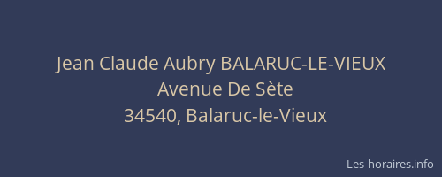 Jean Claude Aubry BALARUC-LE-VIEUX