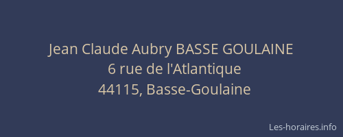 Jean Claude Aubry BASSE GOULAINE