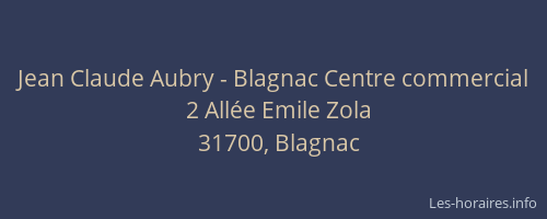 Jean Claude Aubry - Blagnac Centre commercial