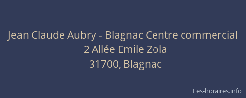 Jean Claude Aubry - Blagnac Centre commercial