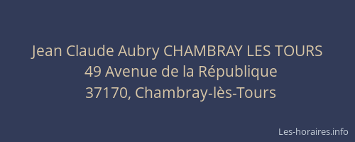 Jean Claude Aubry CHAMBRAY LES TOURS