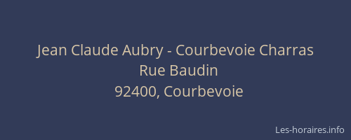 Jean Claude Aubry - Courbevoie Charras