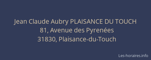 Jean Claude Aubry PLAISANCE DU TOUCH