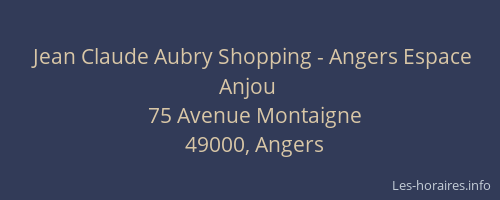 Jean Claude Aubry Shopping - Angers Espace Anjou