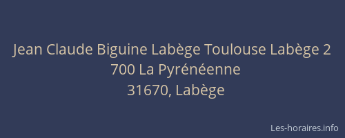 Jean Claude Biguine Labège Toulouse Labège 2
