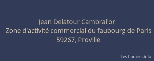 Jean Delatour Cambrai'or