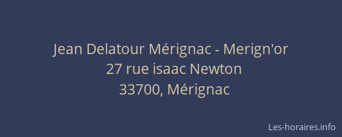 Jean Delatour Mérignac - Merign'or
