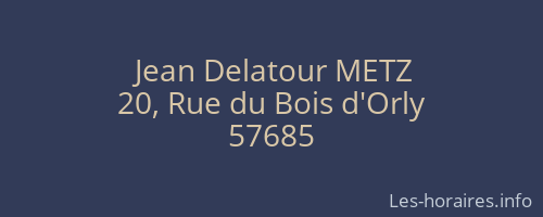 Jean Delatour METZ