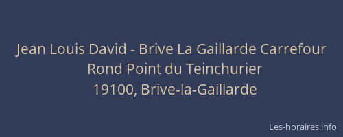 Jean Louis David - Brive La Gaillarde Carrefour