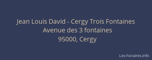 Jean Louis David - Cergy Trois Fontaines