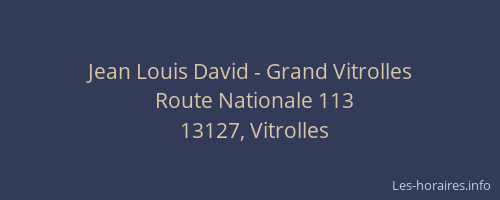 Jean Louis David - Grand Vitrolles
