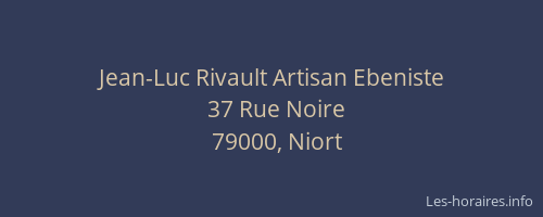Jean-Luc Rivault Artisan Ebeniste