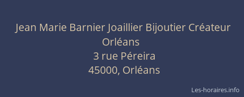 Jean Marie Barnier Joaillier Bijoutier Créateur Orléans