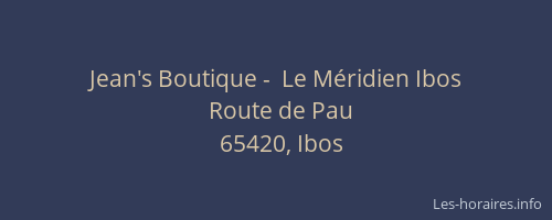 Jean's Boutique -  Le M&eacute;ridien Ibos