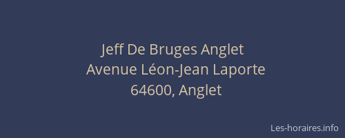 Jeff De Bruges Anglet
