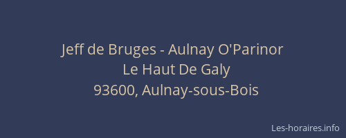 Jeff de Bruges - Aulnay O'Parinor