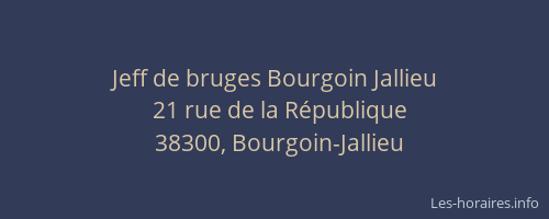Jeff de bruges Bourgoin Jallieu