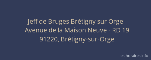 Jeff de Bruges Brétigny sur Orge